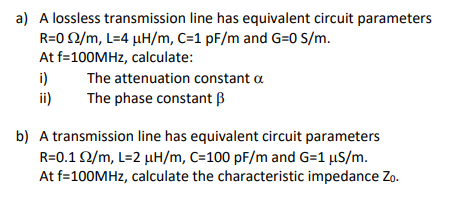 Solved a) A lossless transmission line has equivalent | Chegg.com