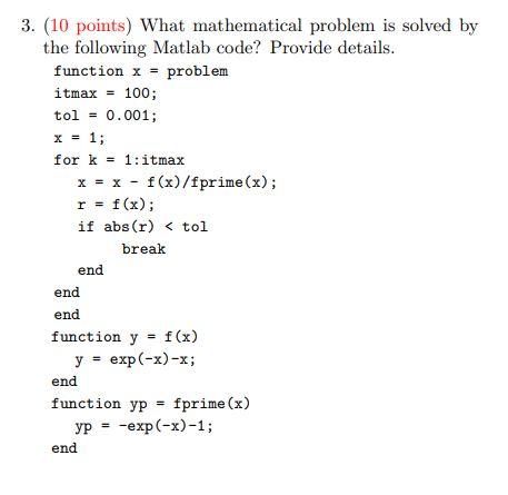 Solved = 3. (10 points) What mathematical problem is solved | Chegg.com