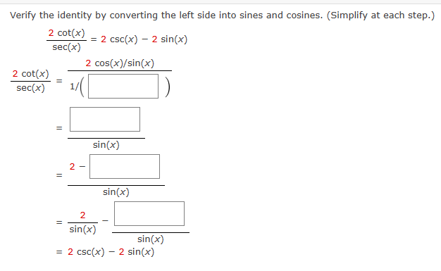 Solved Verify the identity by converting the left side into | Chegg.com