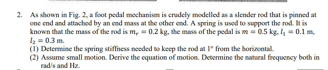 Solved 2. As shown in Fig. 2, a foot pedal mechanism is | Chegg.com