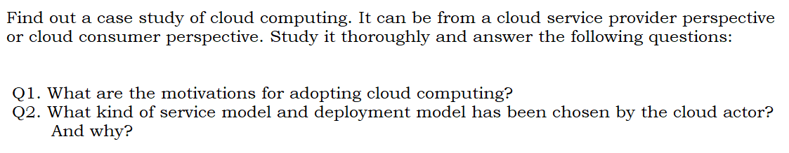 Solved Find out a case study of cloud computing. It can be | Chegg.com
