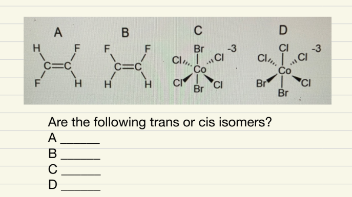 Solved Are the following trans or cis isomers? A B C D | Chegg.com