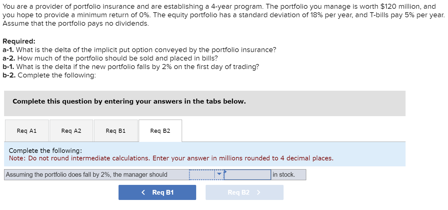 Portfolio Insurance Machine Solved You are a provider of portfolio insurance and are | Chegg.com