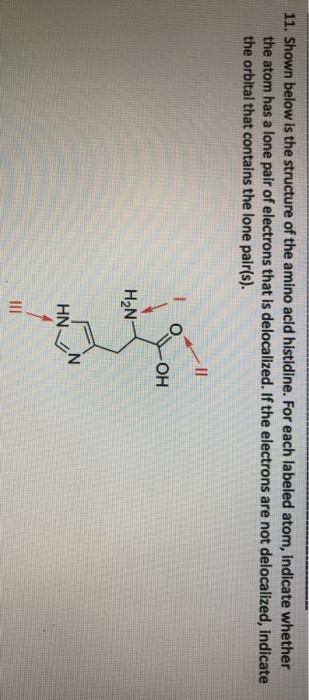 Solved 11. Shown below is the structure of the amino acid | Chegg.com