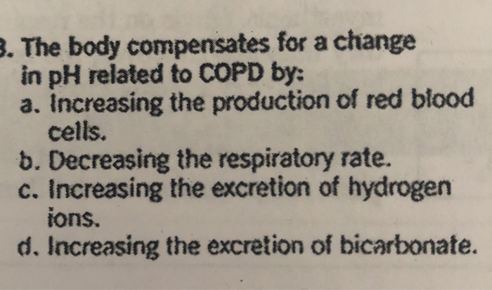 Solved . The body compensates for a change in pH related to | Chegg.com