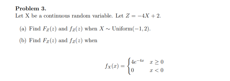 Solved Problem 3. Let X be a continuous random variable. Let | Chegg.com