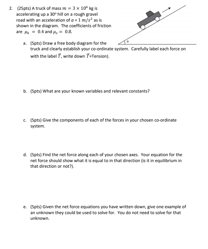 Solved 2 25pts A Truck Of Mass M 3 X 106 Kg Is Accel Chegg Com