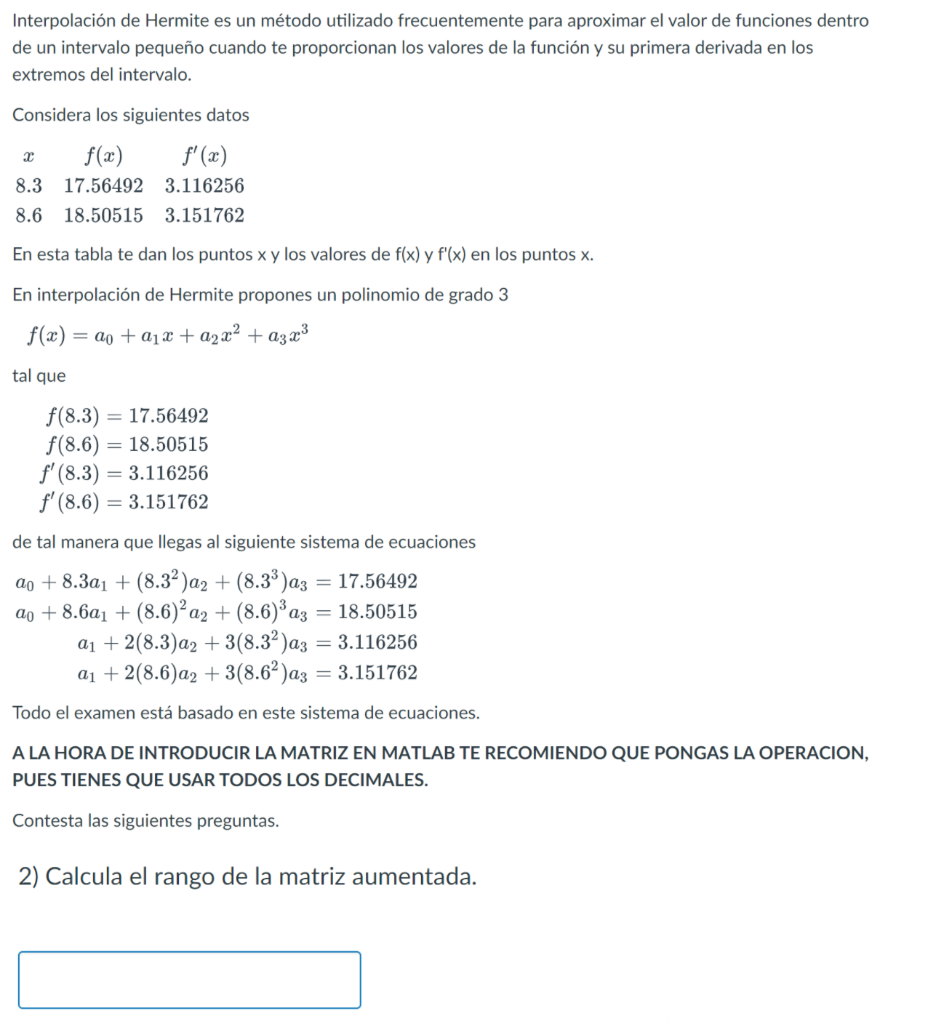 Interpolación de Hermite es un método utilizado frecuentemente para aproximar el valor de funciones dentro de un intervalo pe