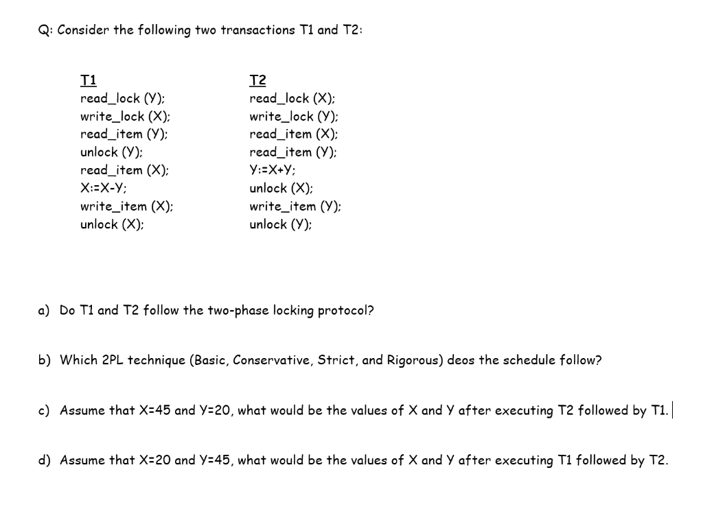 Solved Q: Consider The Following Two Transactions T1 And T2: | Chegg.com