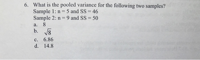 Solved What is the pooled variance for the following two | Chegg.com