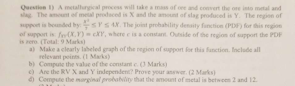 Solved Question 1) A Metallurgical Process Will Take A Mass 