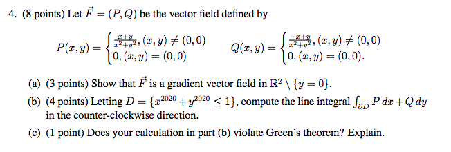 Solved 4 8 Points Let F P Q Be The Vector Field Def Chegg Com