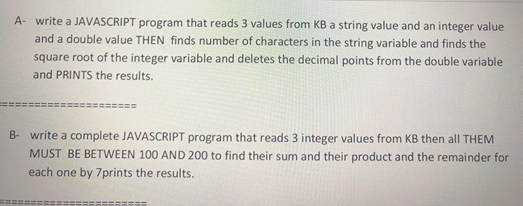 Solved A- write a JAVASCRIPT program that reads 3 values | Chegg.com
