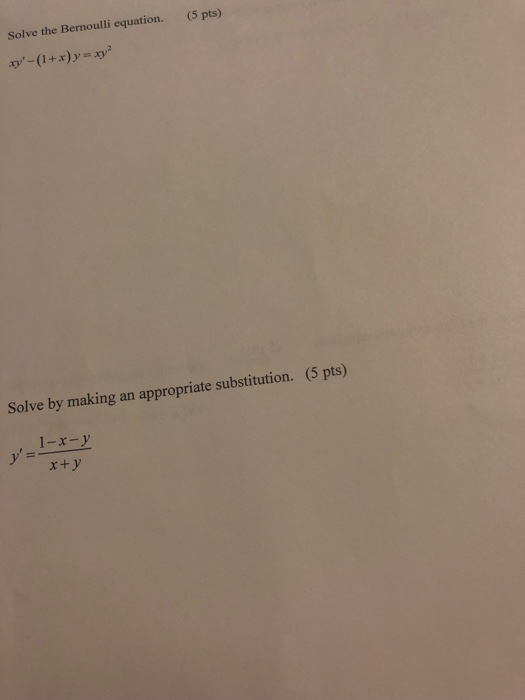 Solved Solve the Bernoulli equation. (5 pts) Solve by making | Chegg.com
