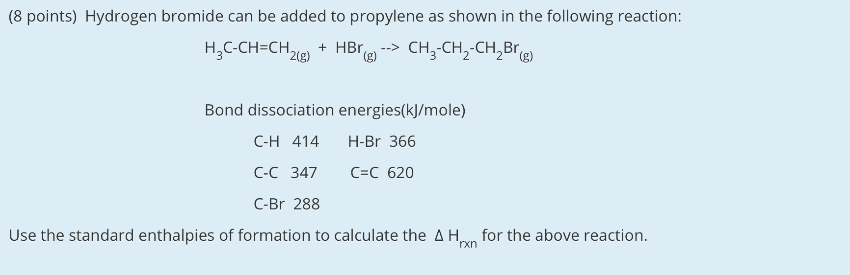 Solved (8 points) Hydrogen bromide can be added to propylene | Chegg.com