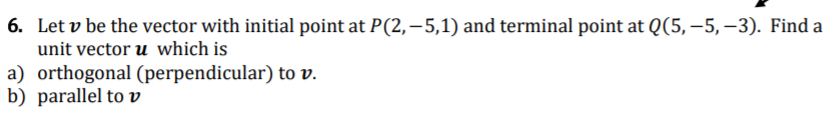Solved 6. Let v be the vector with initial point at | Chegg.com