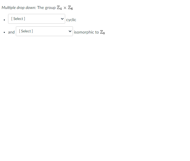 Solved Multiple drop down The group Z4 x Z6 [ Select]