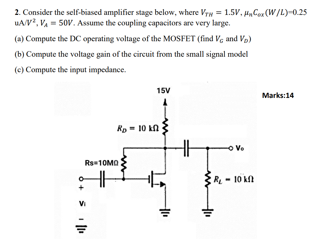 Solved 2. Consider the self-biased amplifier stage below, | Chegg.com