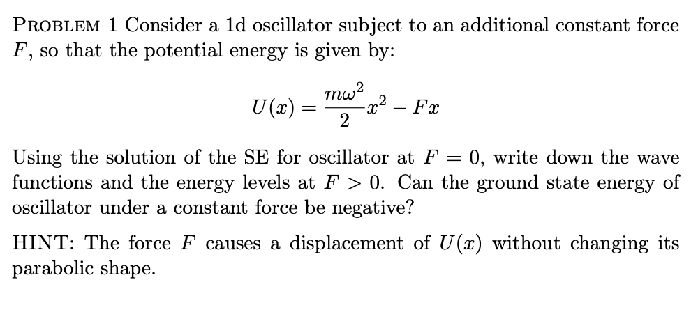 Solved PROBLEM 1 Consider a 1d oscillator subject to an | Chegg.com