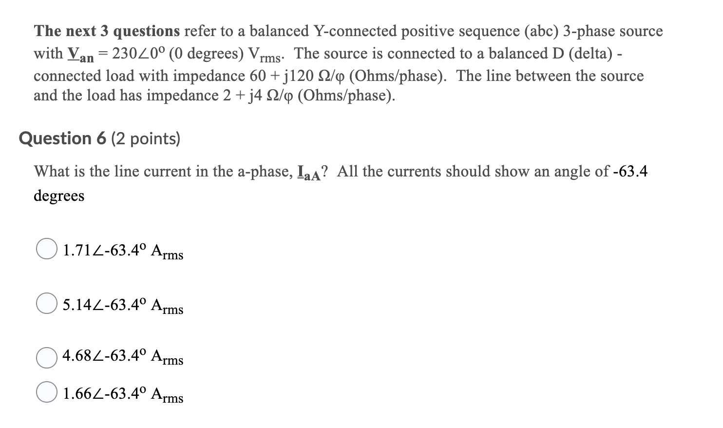 Solved The next 3 questions refer to a balanced Y-connected | Chegg.com