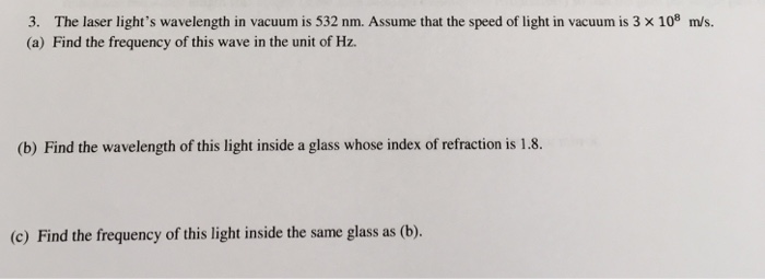 solved-3-the-laser-light-s-wavelength-in-vacuum-is-532-nm-chegg