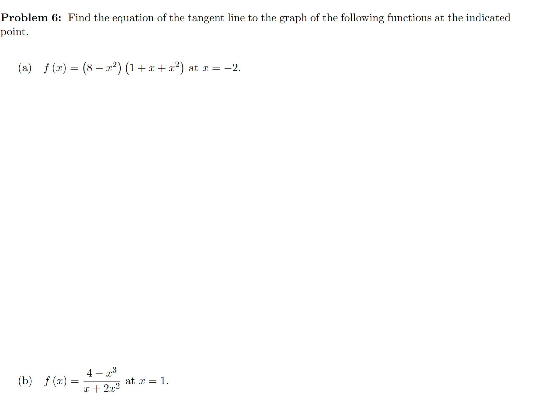 Solved Problem 6: Find the equation of the tangent line to | Chegg.com