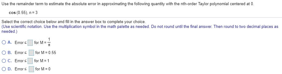 Solved Use the remainder term to estimate the absolute error | Chegg.com