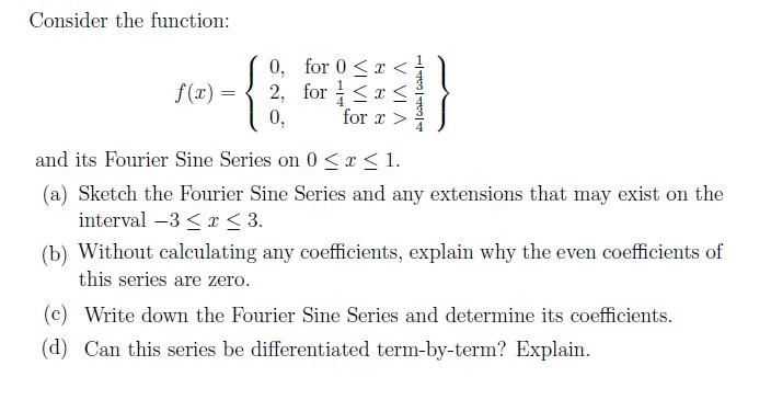 Solved Consider the function: f(3) = { O, for 0