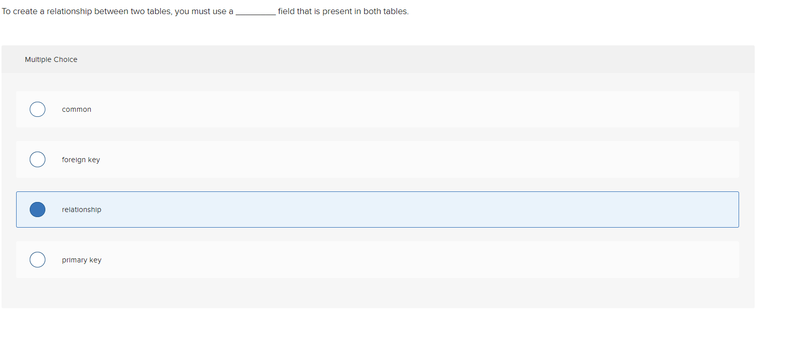 Solved To create a relationship between two tables, you must | Chegg.com