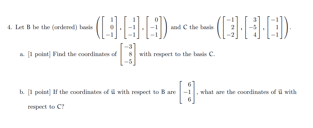 Solved Let B Be The (ordered) Basis | Chegg.com