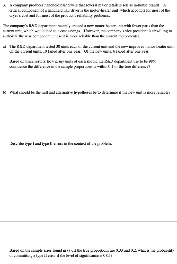 3. A company produces handheld hair dryers that