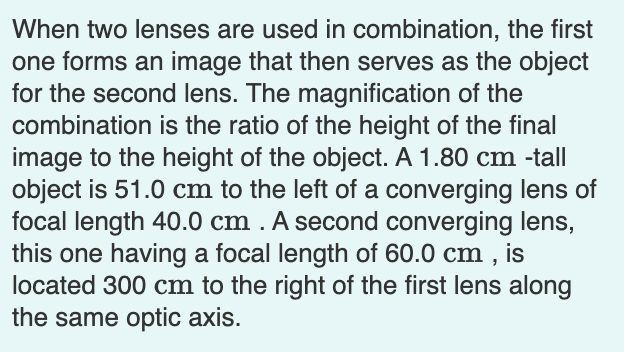 Solved When two lenses are used in combination, the first | Chegg.com