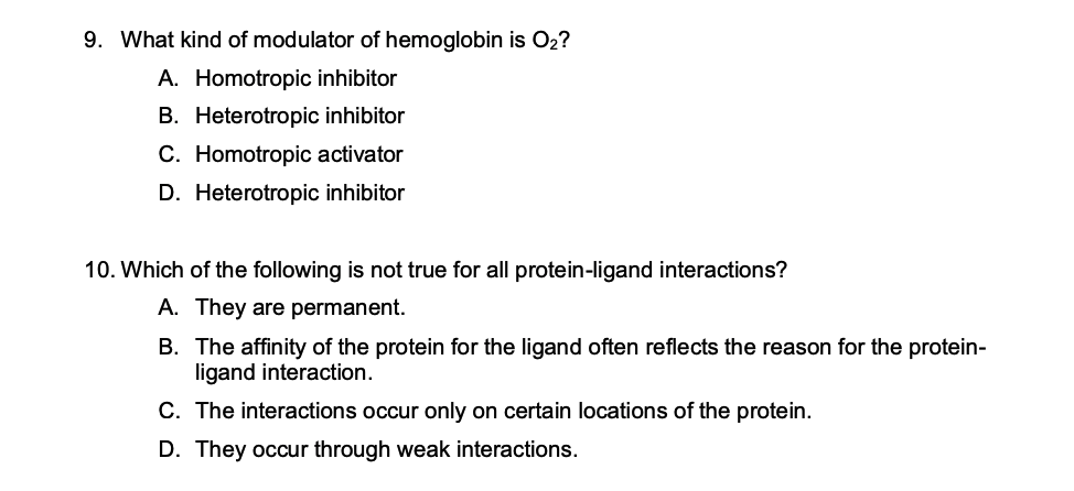 Solved 9. What kind of modulator of hemoglobin is O2? A. | Chegg.com