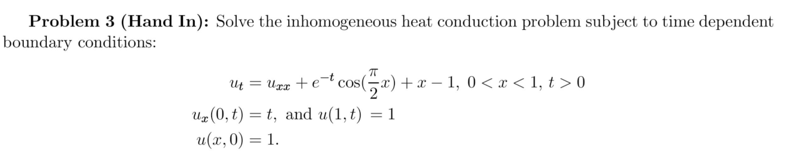 Solved Problem 3 (Hand In): Solve the inhomogeneous heat | Chegg.com