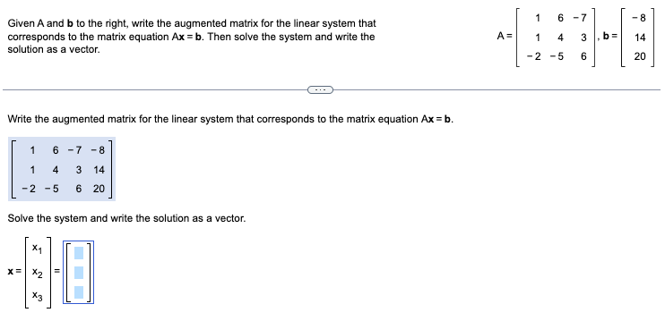 Solved Given A And B To The Right, Write The Augmented | Chegg.com