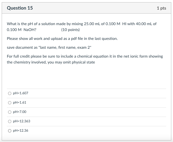 Solved Question 15 1 pts What is the pH of a solution made | Chegg.com