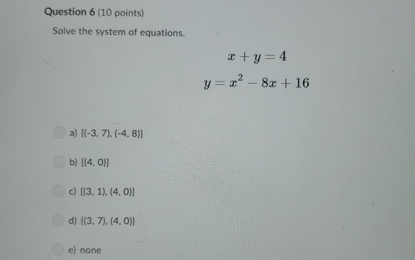 Solved Question 6 (10 points) Solve the system of equations. | Chegg.com