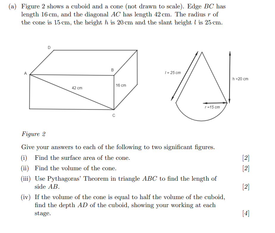 Solved (a) Figure 2 shows a cuboid and a cone (not drawn to | Chegg.com