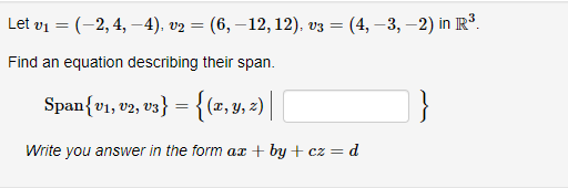 Solved Let v1 = (-2,4, – 4), v2 = (6, -12, 12), v3 = (4, -3, | Chegg.com