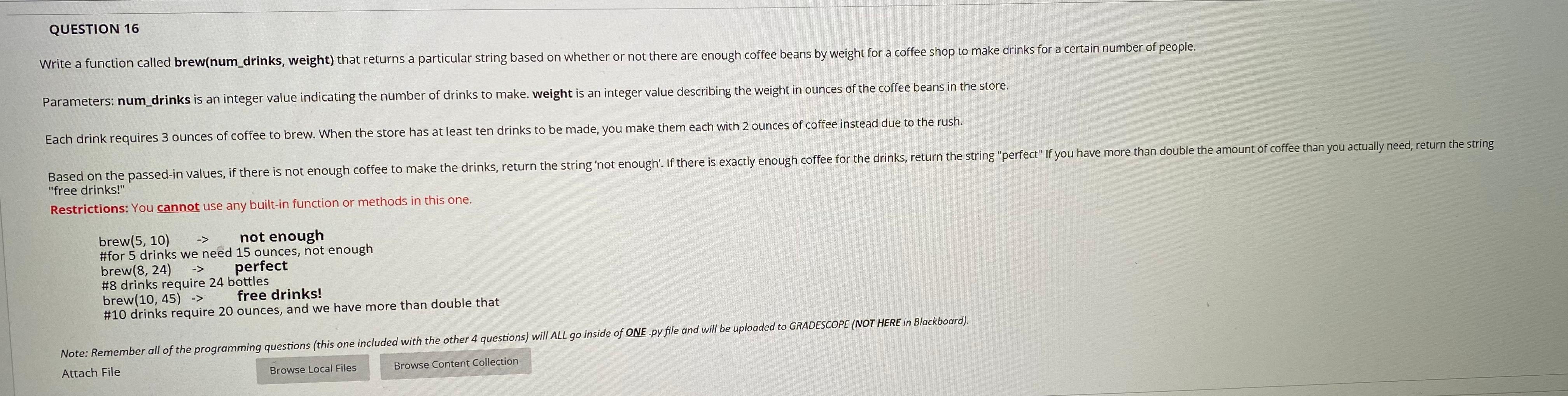 Solved QUESTION 16 Write a function called brew(num_drinks, | Chegg.com