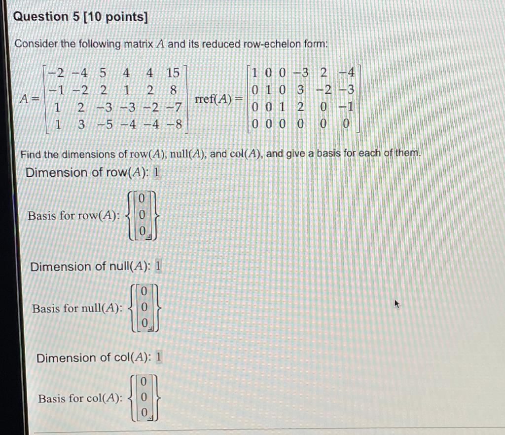 Solved Question 5 (10 points] Consider the following matrix | Chegg.com