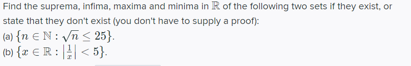 Solved Find The Suprema, Infima, Maxima And Minima In R Of | Chegg.com