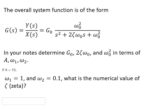 Solved The overall system function is of the form G(s) Y(s) | Chegg.com
