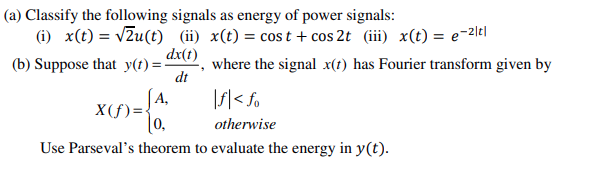 Solved a) Classify the following signals as energy of power | Chegg.com