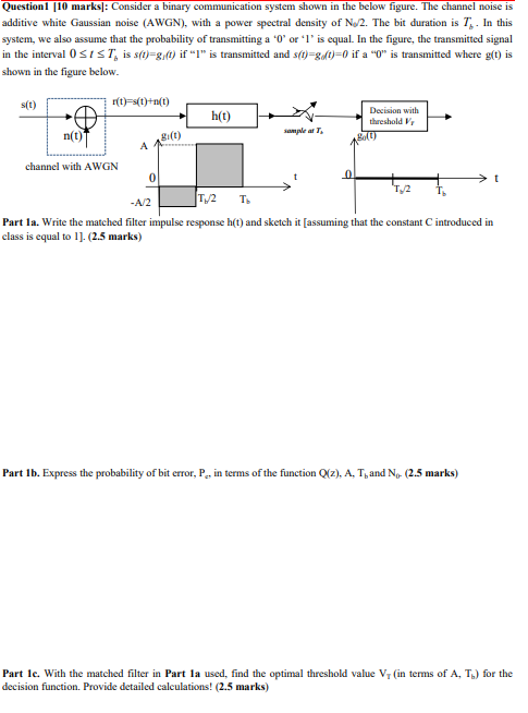 Solved Question1 [10 marks): Consider a binary communication | Chegg.com