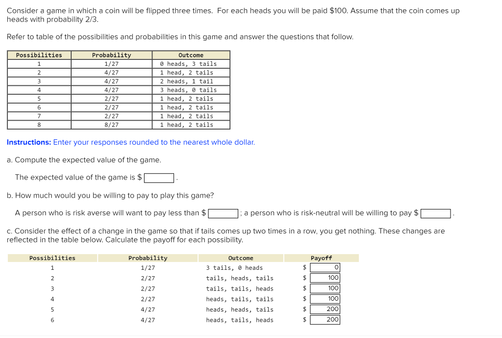 Solved Consider A Game In Which A Coin Will Be Flipped Three | Chegg.com