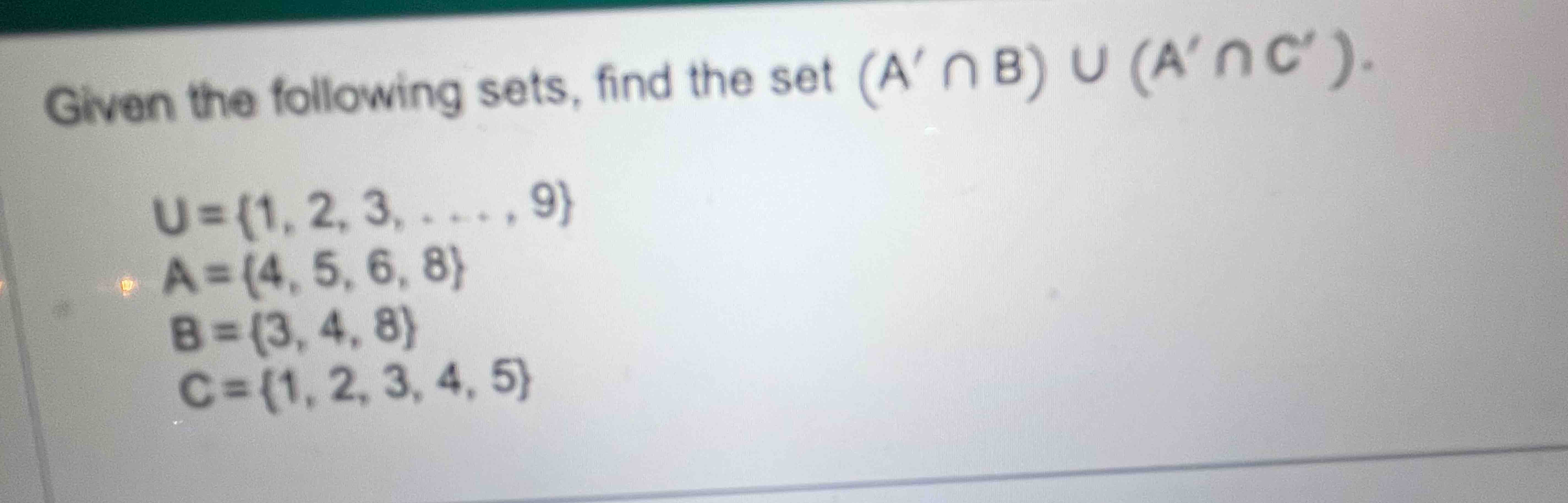 Solved Given The Following Sets, Find The Set | Chegg.com