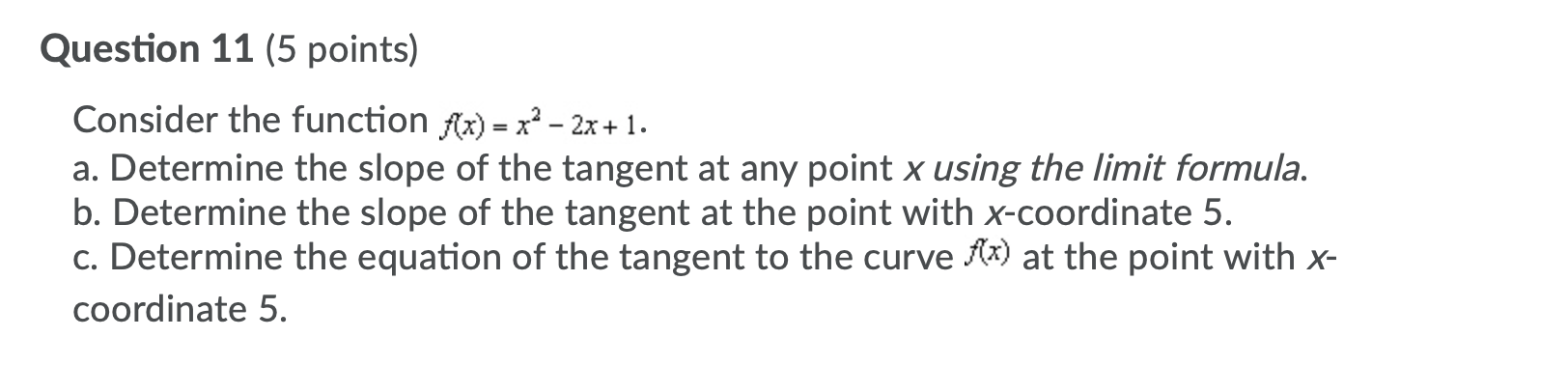Solved = X Question 11 (5 points) Consider the function f(x) | Chegg.com