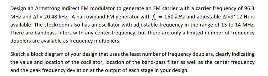 Solved Design An Armstrong Indirect FM Modulator To Generate | Chegg.com