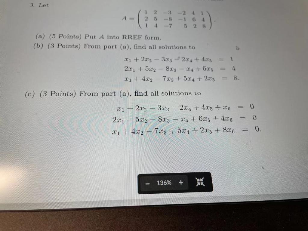 Solved 3. Let A= 1 2 25 14 -3 -2 4 1 -8 -1 6 4 -7 5 28 (a) | Chegg.com